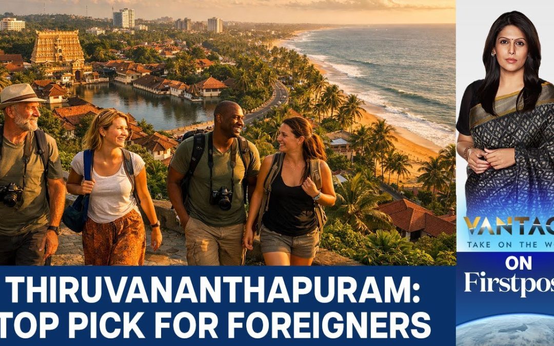 Why Trivandrum Has Become a Top Pick for Foreign Tourists in India Vantage With Palki Sharma